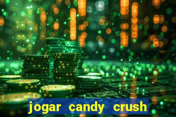 jogar candy crush e ganhar dinheiro